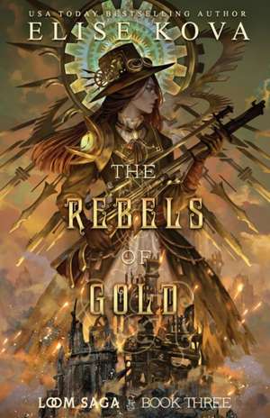 The Rebels of Gold de Elise Kova