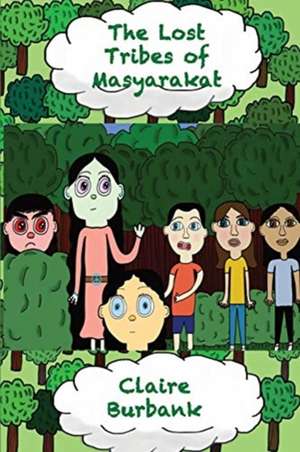 The Lost Tribes of Masyarakat de Claire Burbank