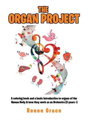 The Organ Project de Renee Grace