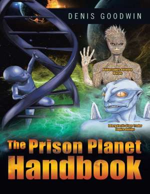 The Prison Planet Handbook de Denis Goodwin