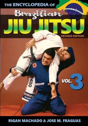 Encyclopedia of Brazilian Jiu Jitsu de Jose M Fraguas