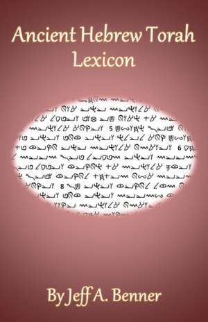 Ancient Hebrew Torah Lexicon de Jeff A. Benner