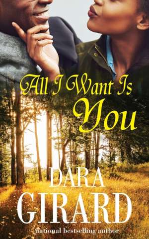 All I Want Is You de Dara Girard