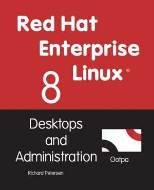 Red Hat Enterprise Linux 8 de Richard Petersen