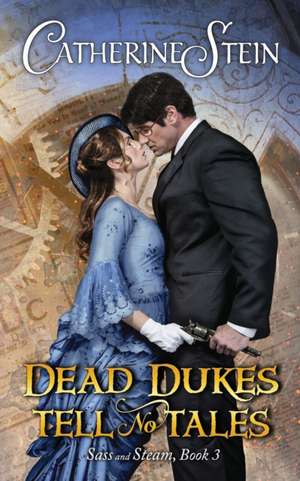 Dead Dukes Tell No Tales de Catherine Stein