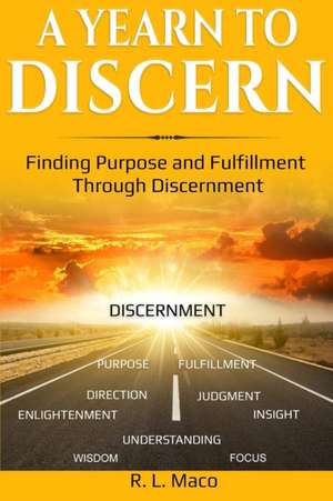 A Yearn To Discern de R. L. Maco