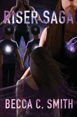 Riser Saga de Becca C. Smith