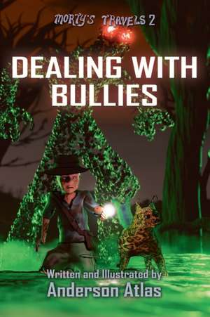 Dealing With Bullies de Anderson Atlas