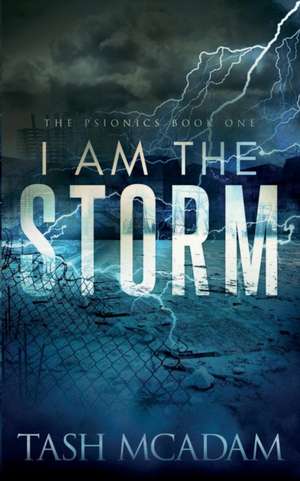 I am the Storm de Tash Mcadam