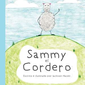 Sammy el Cordero: Sammy the Lamby de Jackson Hazen