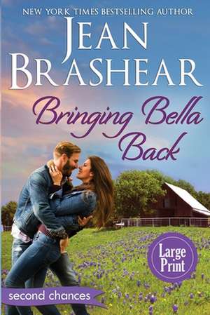 Bringing Bella Back (Large Print Edition) de Jean Brashear