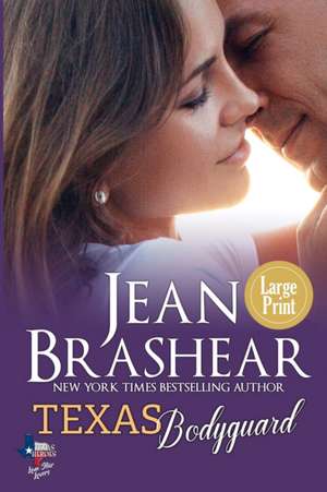 Texas Bodyguard (Large Print Edition) de Jean Brashear