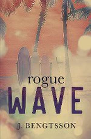 Rogue Wave de J. Bengtsson