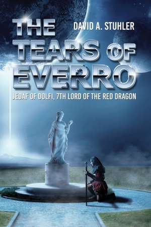 Tears of Everro de David A. Stuhler