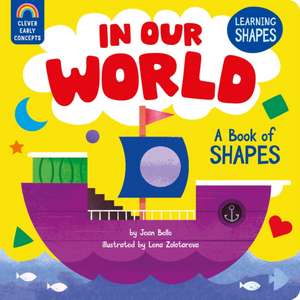 In Our World: A Book of Shapes de Jean Bello