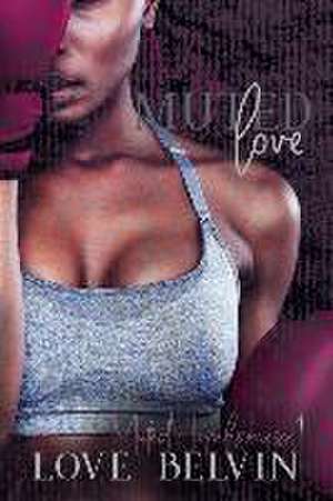 My Muted Love de Love Belvin