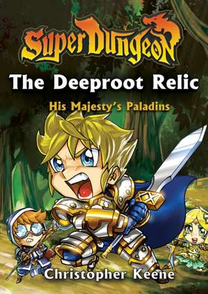 The Deeproot Relic de Christopher Keene