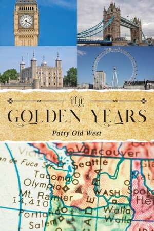 The Golden Years de Patty Old West