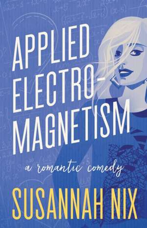 Applied Electromagnetism de Susannah Nix