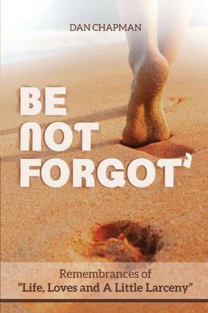 Be not forgot de Dan Chapman