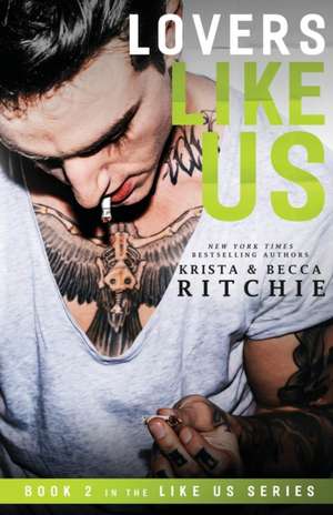 Lovers Like Us de Krista Ritchie