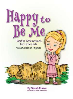 Happy to Be Me de Sarah Mazor