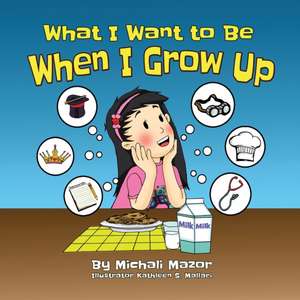 When I Grow Up de Michali Mazor