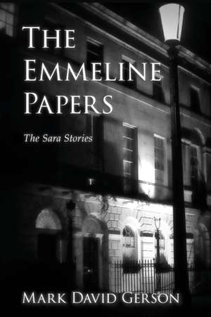 The Emmeline Papers de Mark David Gerson