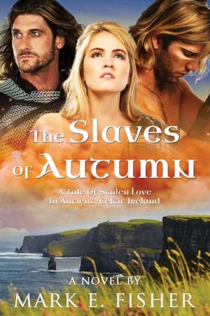 The Slaves Of Autumn de Mark E. Fisher