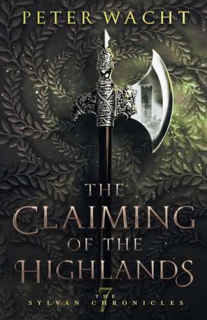 The Claiming of the Highlands de Peter Wacht