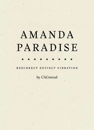 AMANDA PARADISE de C. A. Conrad