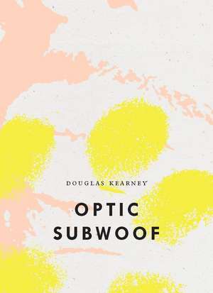 Optic Subwoof de Douglas Kearney