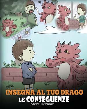 Insegna al tuo drago le conseguenze de Steve Herman