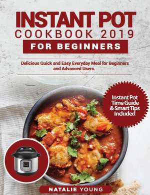 Instant Pot Cookbook 2020 For Beginners de Natalie Young