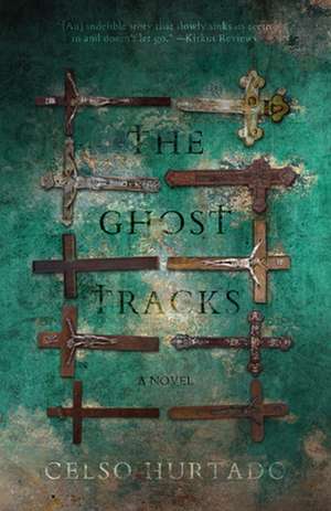 The Ghost Tracks de Celso Hurtado