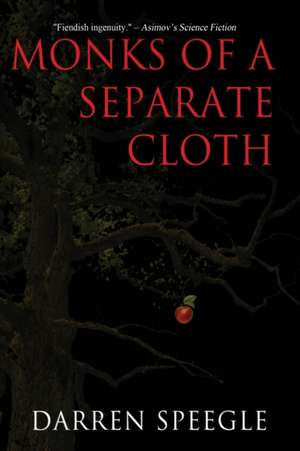 Monks of a Separate Cloth de Darren Speegle