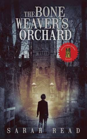 The Bone Weaver's Orchard de Sarah Read