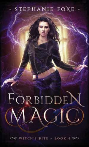 Forbidden Magic de Stephanie Foxe