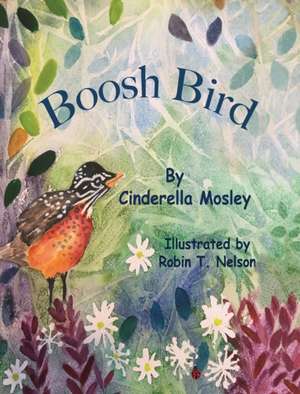 Boosh Bird de Cinderella Mosley