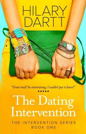 The Dating Intervention de Hilary Dartt