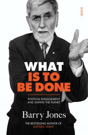 What Is to Be Done de Barry Jones