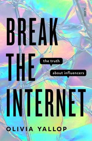 Break the Internet de Olivia Yallop