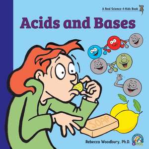 Acids and Bases de Rebecca Woodbury Ph. D.