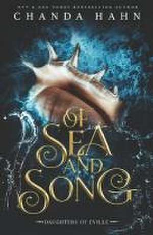 Of Sea and Song de Chanda Hahn