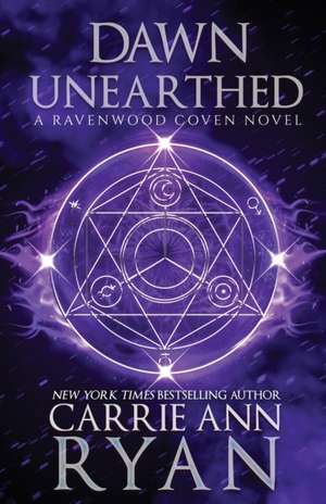 Dawn Unearthed de Carrie Ann Ryan