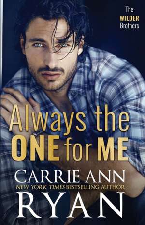 Always the One for Me de Carrie Ann Ryan