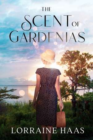 The Scent of Gardenias de Lorraine Haas