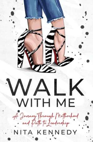 Walk With Me de Nita Kennedy