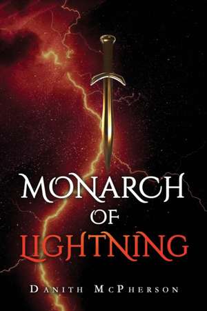 Monarch of Lightning de Danith McPherson