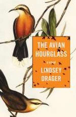 The Avian Hourglass de Lindsey Drager